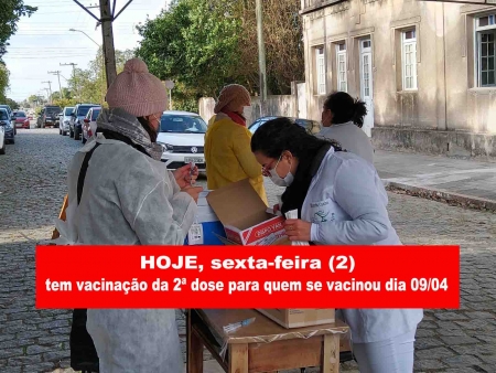 HOJE, sexta-feira, tem vacinação da 2ª dose para quem se vacinou dia 09/04
