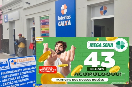 APOSTE NA LOTÉRICA FELIZARDA: MEGA SENA ACUMULADA sorteia 43 milhões nesta quarta-feira