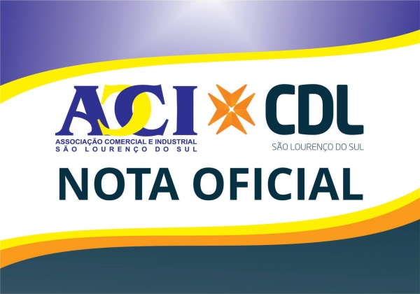 ACI/CDL divulga Nota Oficial - Presidência e Diretoria da entidade não possuem cargos remunerados