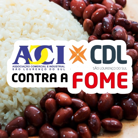ACI/CDL CONTRA A FOME: CONHEÇA OS PONTOS DE COLETA E SAIBA MAIS SOBRE A CAMPANHA