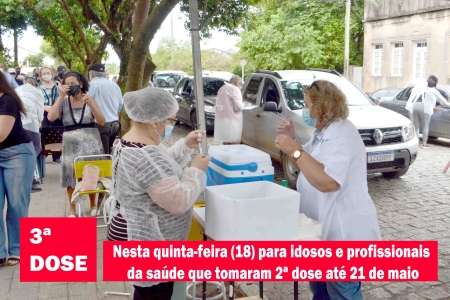3ª dose: Nesta quinta-feira (18) para idosos e profissionais da saúde que tomaram 2ª dose até 21 de maio