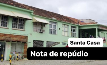 Santa Casa divulga Nota de Repúdio