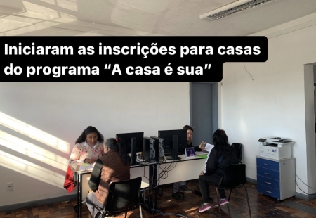 Nesta segunda-feira (31) iniciou o cadastro de pré-seleção para aquisição de unidades habitacionais do Programa  A CASA é SUA