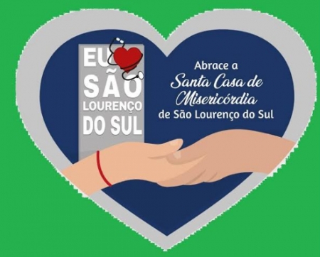 Lançada a campanha Eu Amo São Lourenço do Sul - Abrace a Santa Casa