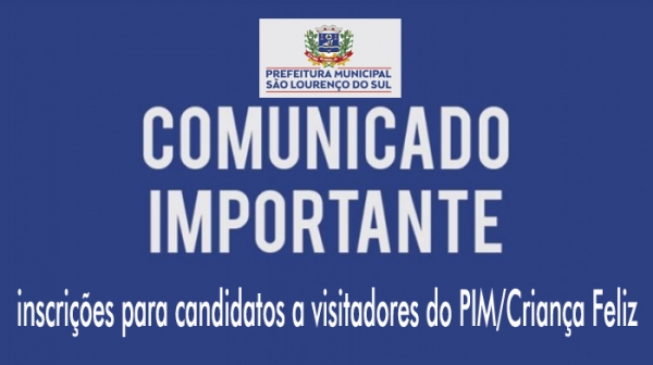 Homologadas inscrições para candidatos a visitadores do PIM/Criança Feliz