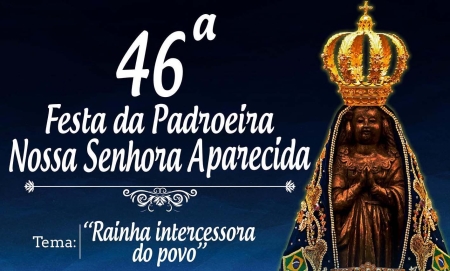 46ª Festa da Padroeira Nossa Senhora Aparecida