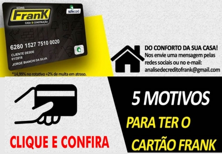LOJAS FRANK: confira as vantagens de ter o cartão  Lojas Frank