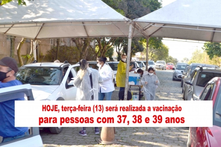 HOJE, terça-feira (13) será realizada a vacinação para pessoas com 37, 38 e 39 anos