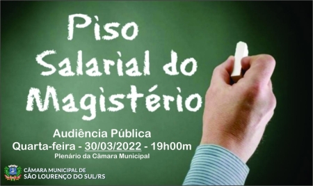 Audiência Pública Piso Salarial do Magistério é adiada para 30 de Março